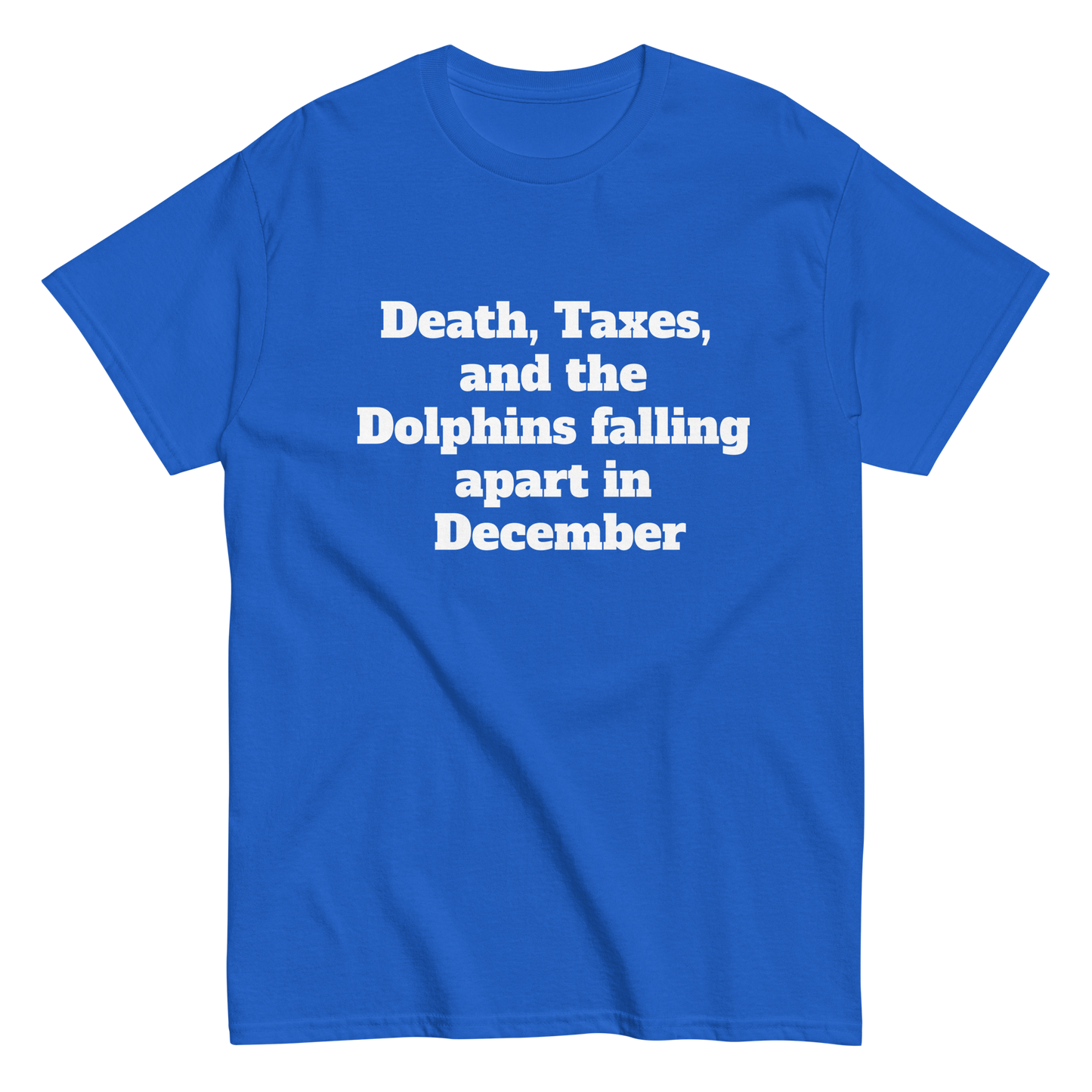 Death, Taxes, Dolphins