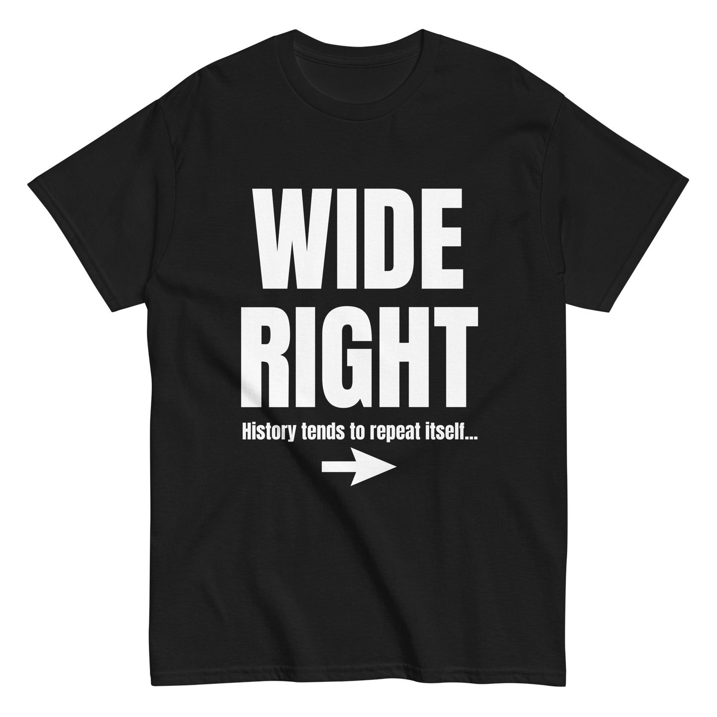 WIDE RIGHT T-SHIRT