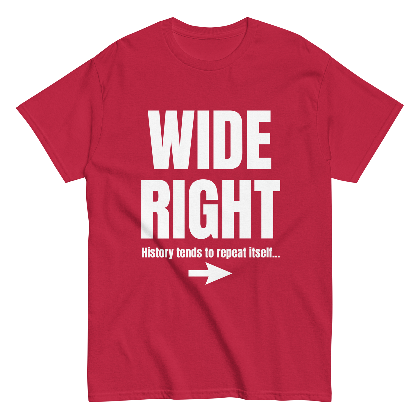 WIDE RIGHT T-SHIRT