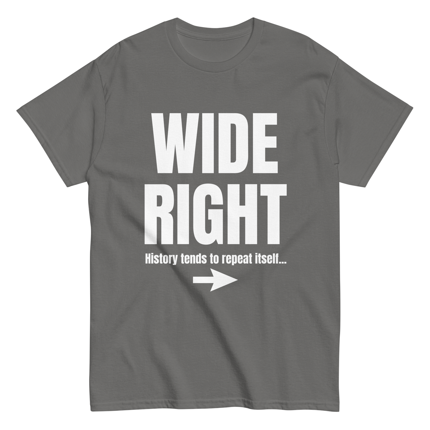 WIDE RIGHT T-SHIRT