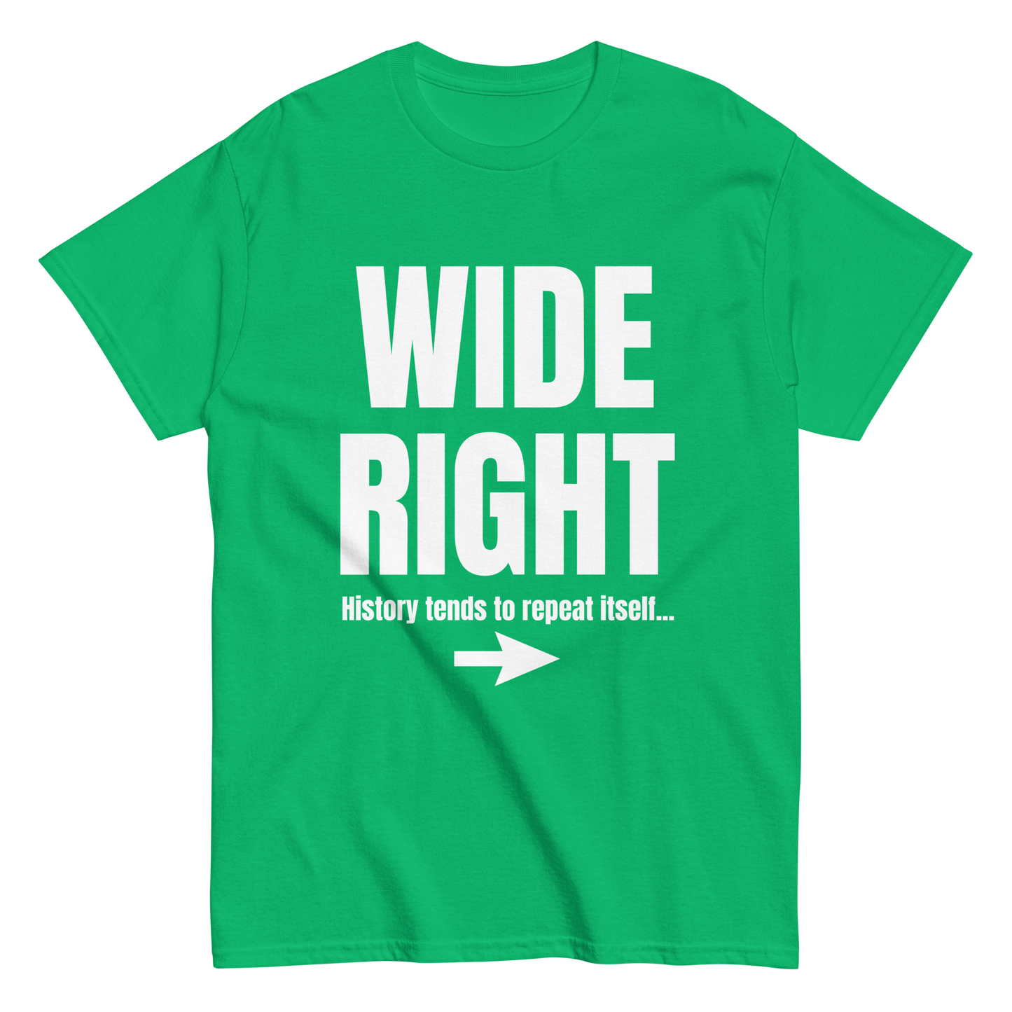 WIDE RIGHT T-SHIRT