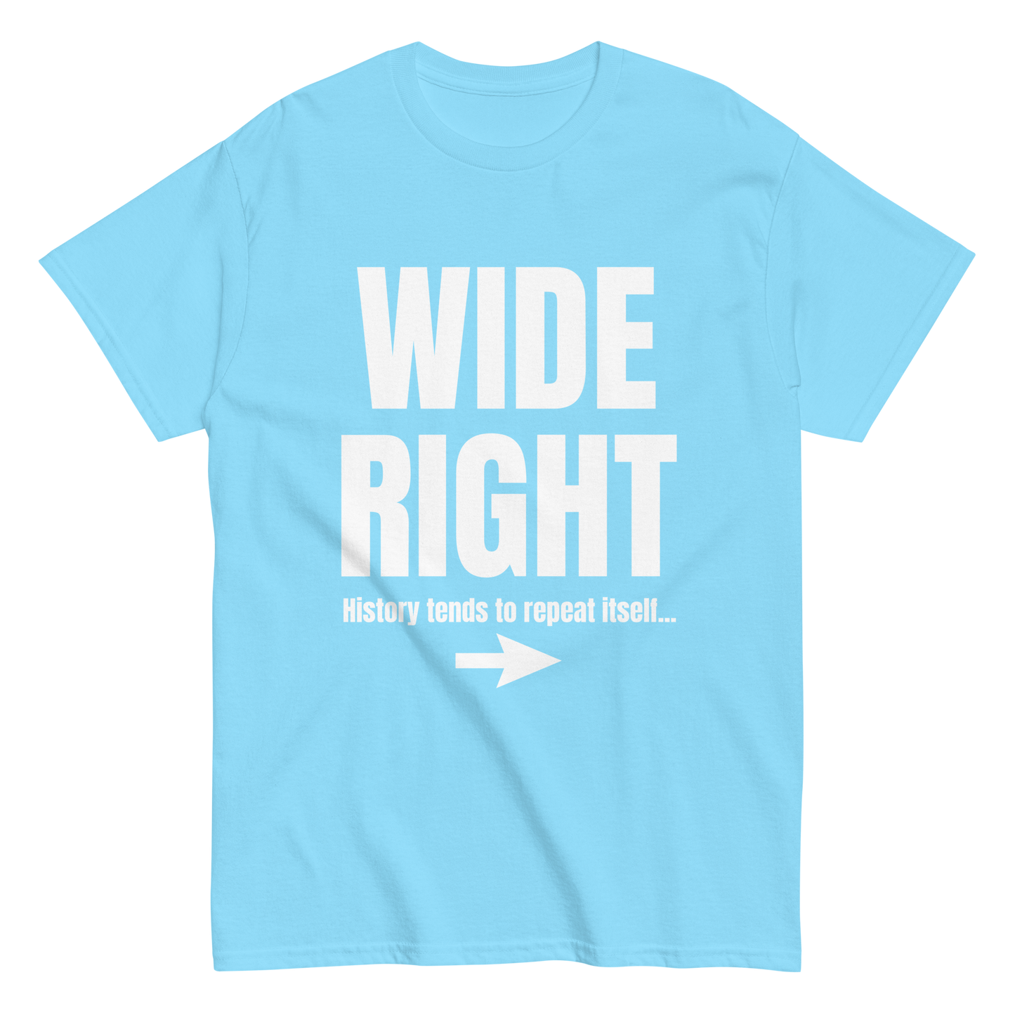 WIDE RIGHT T-SHIRT